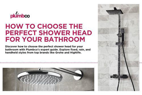 How to Choose the Perfect Shower Head for Your Bathroom